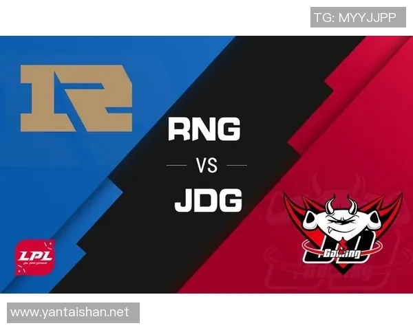赛后分析:JDG与RNG在比赛中的心理素质对比与影响 赛后分析:JDG与RNG在比赛中的心理素质对比与影响